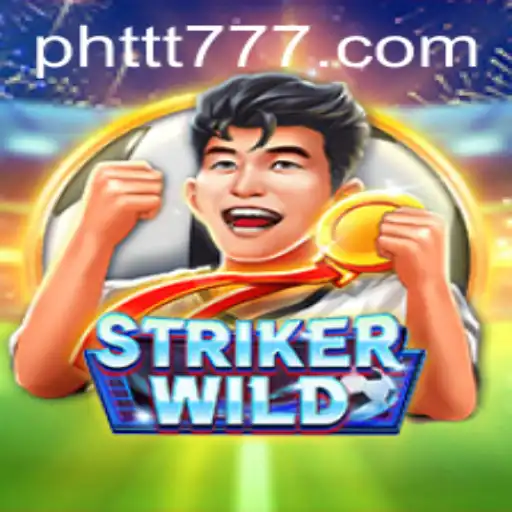 StrikerWILD: Unleash the PHTTT Phenomenon