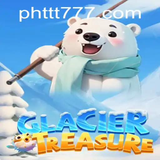 Discover the Icy Adventures of GlacierTreasure and the Intriguing PHTTT Mechanism